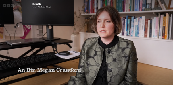 Dr Megan Crawford discusses sleep (Cadal) on BBC Alba’s Trusadh
